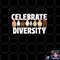 Celebrate Diversity - Chicken Lover Farmyard Animal Lover png, digital download copy.jpg
