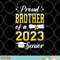 Class Of 2023 Proud Brother Of A 2023 Senior Graduation png, digital download copy.jpg