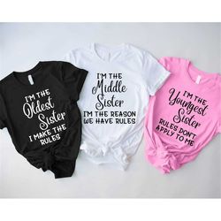 sister rules shirt, funny sisters matching shirts, big sister middle sister youngest sister shirt,3 sisters matching set