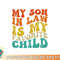 My Son In Law Is My Favorite Child Funny Family Humor Retro png, digital download copy.jpg
