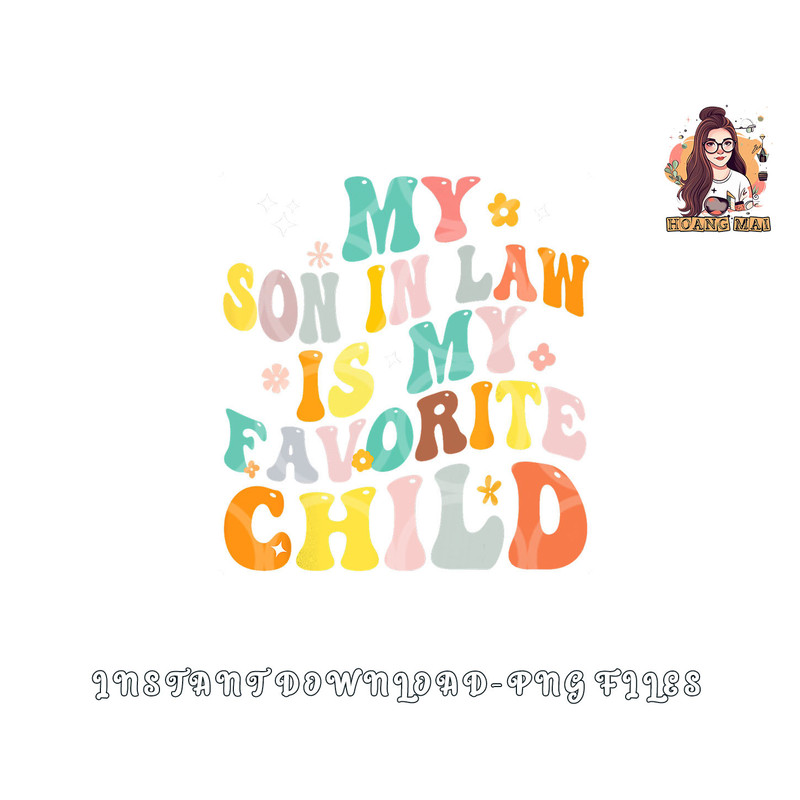 My Son In Law Is My Favorite Child Groovy Retro Vintage png, digital download copy.jpg
