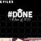 DONE Class of 2023 for senior year graduate and graduation png, digital download copy.jpg
