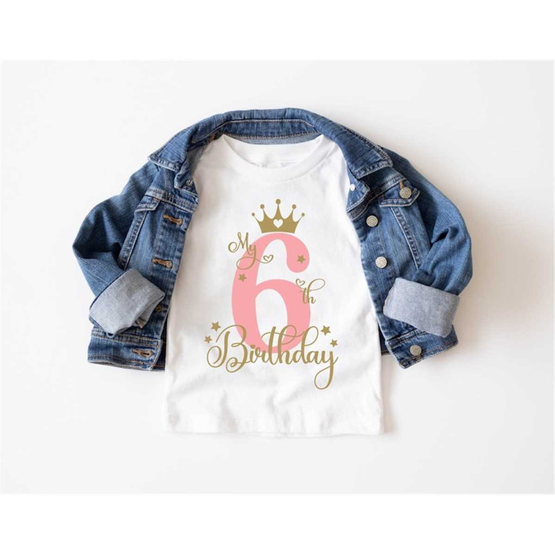 MR-1062023135316-my-6th-birthday-shirt-6th-birthday-girl-shirt-cute-little-image-1.jpg