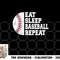 Eat Sleep Baseball Repeat Baseball Player Funny Baseball png, digital download copy.jpg