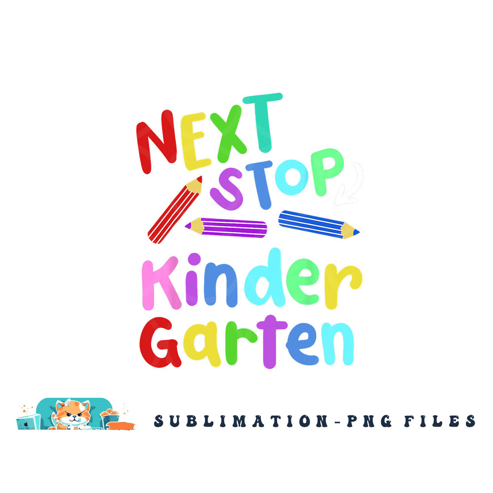 Next Stop Kindergarten Preschool Graduation 2023 Boy Girl png, digital download copy.jpg