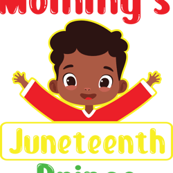 mommy's juneteenth prince, juneteenth sublimation png, free ish, black history svg png, juneteenth is my independenn