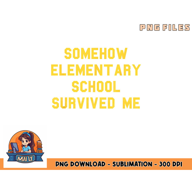 Elementary School Survived Graduation Day Funny Fan Yellow png, digital download copy.jpg