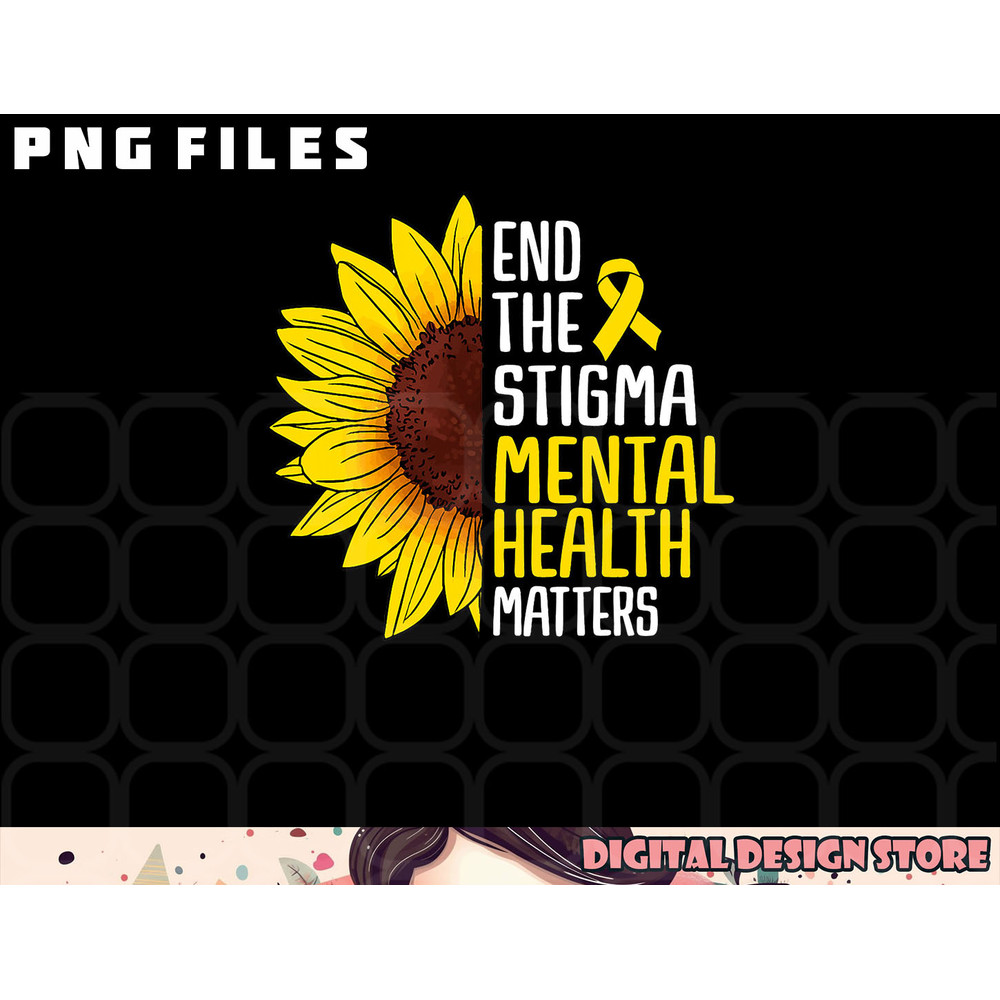 End The Stigma Mental Health Matters Mental Awareness png, digital download copy.jpg