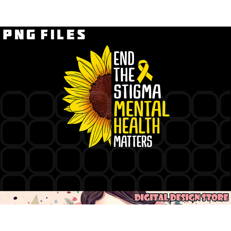 End The Stigma Mental Health Matters Mental Awareness png, digital download copy.jpg