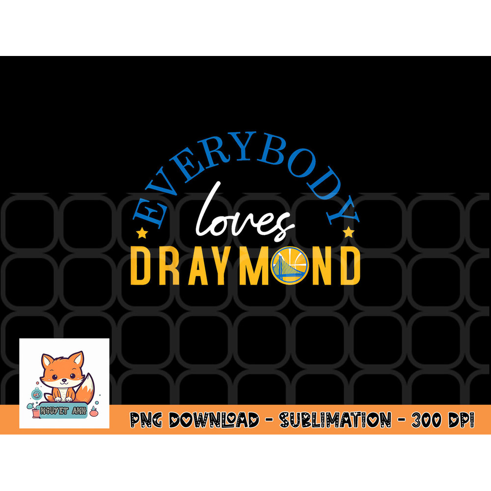 Everybody Loves Draymond Bay Area Basketball png, digital download copy.jpg