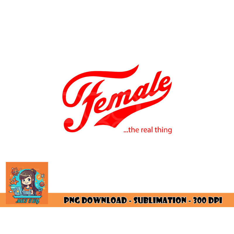 Female the real thing png, digital download copy.jpg
