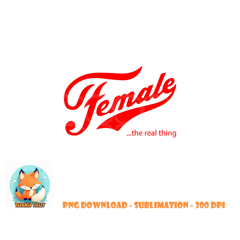 Female the real thing png, digital download copy.jpg
