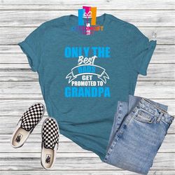 best dad t-shirt, grandpa shirt, fathers day, cool dad shirt, father tee, daddy shirt, husband gift, best dad ever, dad