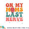 On my moms last nerve shirt for kids toddlers baby png, digital download copy.jpg