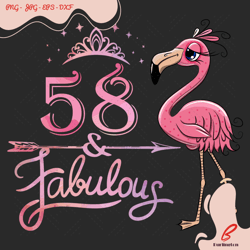 58 and fabulous 58th birthday flamingo svg, birthda