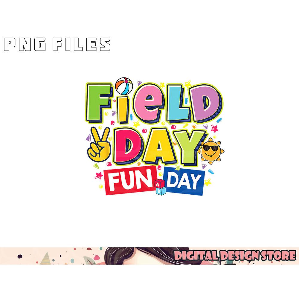 Field day fun day Field Day Kids Teacher Field Day 2023 png, digital download copy.jpg