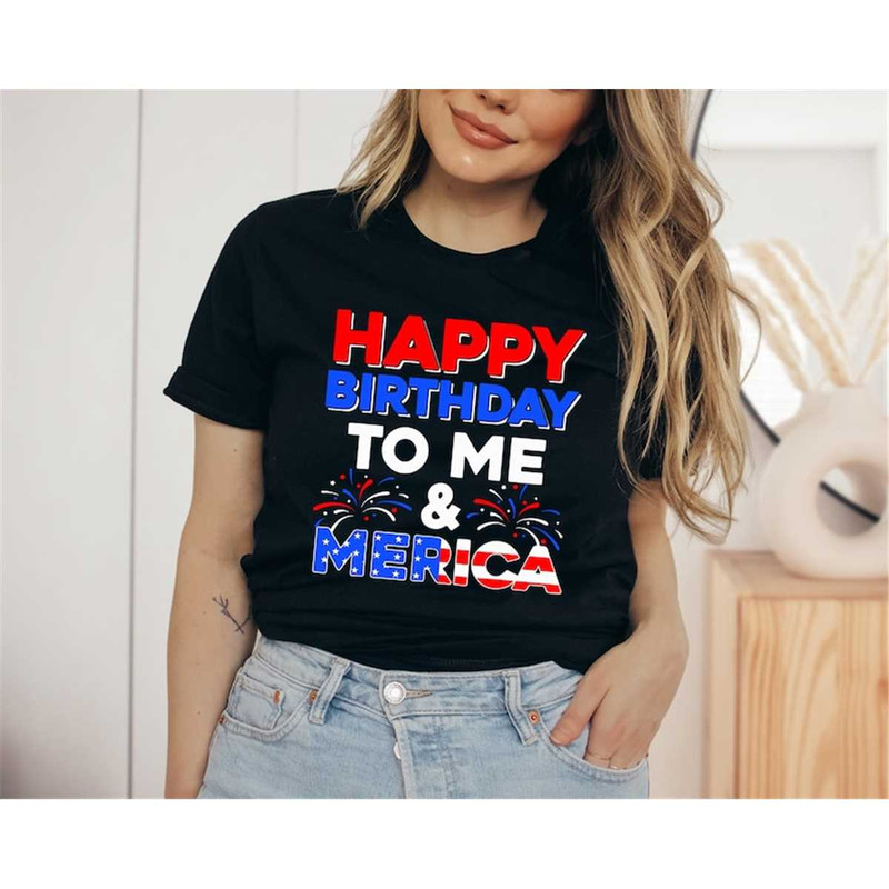 MR-1062023151310-happy-birthday-to-me-and-merica-independence-day-4th-of-july-image-1.jpg