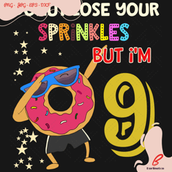 donut lose your sprinkles but i am 9 years old svg,