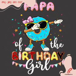 papa of birthday girl donut party svg, birthday svg