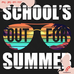 school's out for summer svg, trending svg, school s