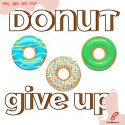 donut give up funny svg, trending svg, donuts svg,
