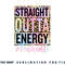 Paraprofessional Straight Outta Energy Teacher Life Gifts png, digital download copy.jpg