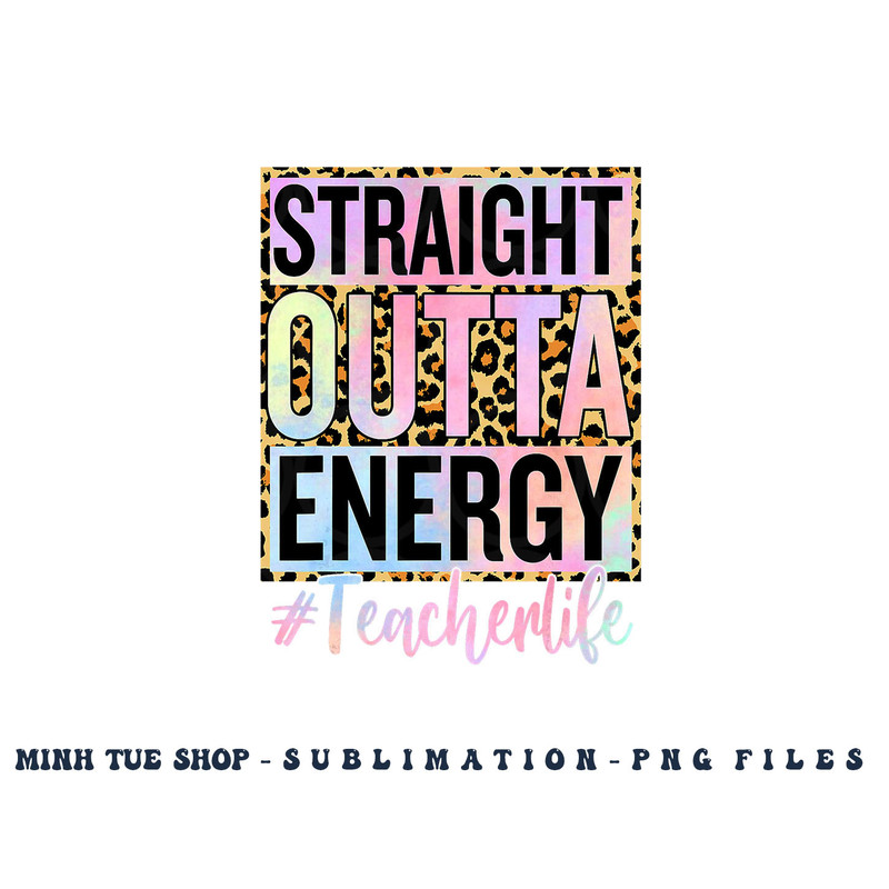 Paraprofessional Straight Outta Energy Teacher Life Gifts png, digital download copy.jpg