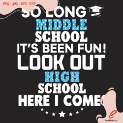 so long middle school look out high here i come sv