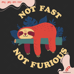 not fast not furious sloth svg, trending svg, slot