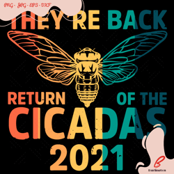they are back return of the cicadas 2021 svg, tren