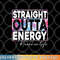 Paraprofessional Straight Outta Energy Teacher Life rainbow png, digital download copy.jpg