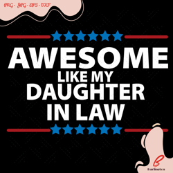 awesome like my daughter in law svg, trending svg,