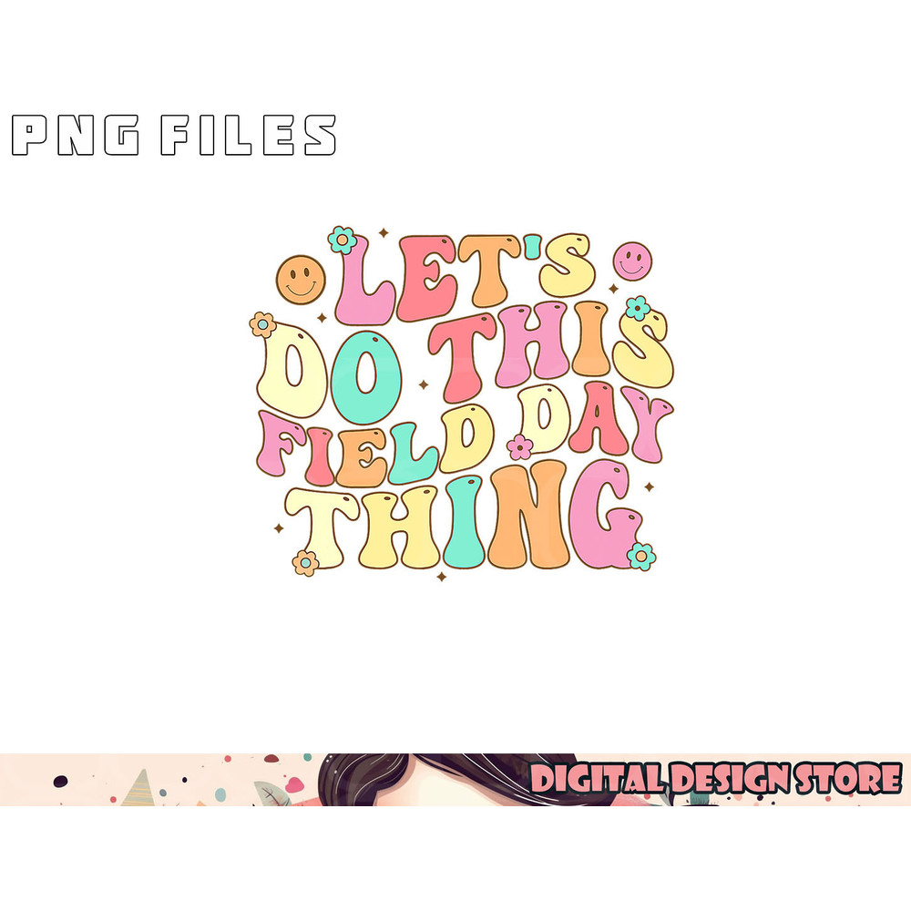 Field Day Shirt Teacher Kids Adults 2023 School Field Day png, digital download copy.jpg