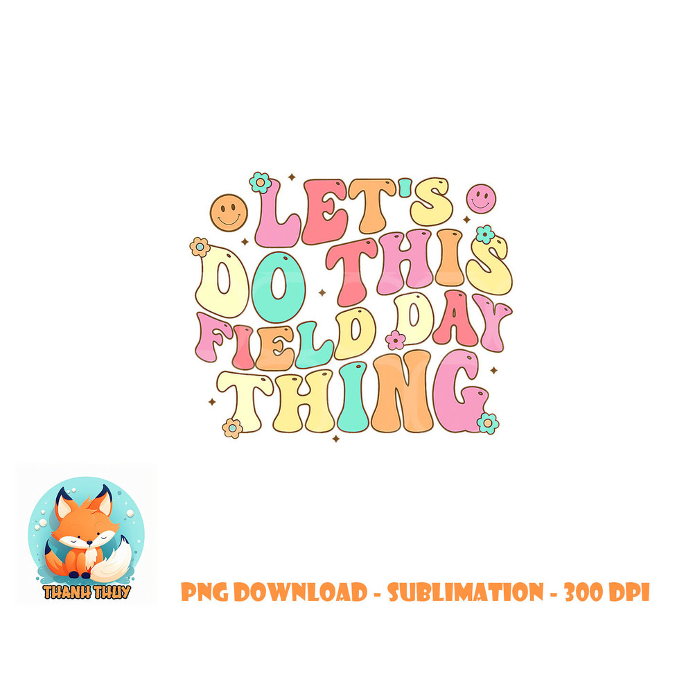 Field Day Shirt Teacher Kids Adults 2023 School Field Day png, digital download copy.jpg