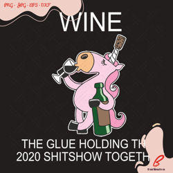 wine the glue that holds this 2020 shitshow togeth