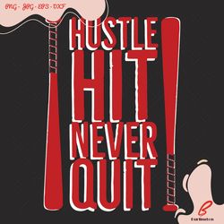 hustle hit never quit svg, trending svg, hustle hi