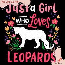 just a girl who loves leopards svg, trending svg,