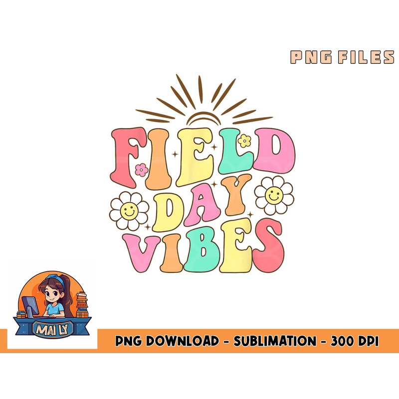 Field Day Vibes For Teacher Kids Retro Groovy Field Day 2023 png, digital download copy.jpg