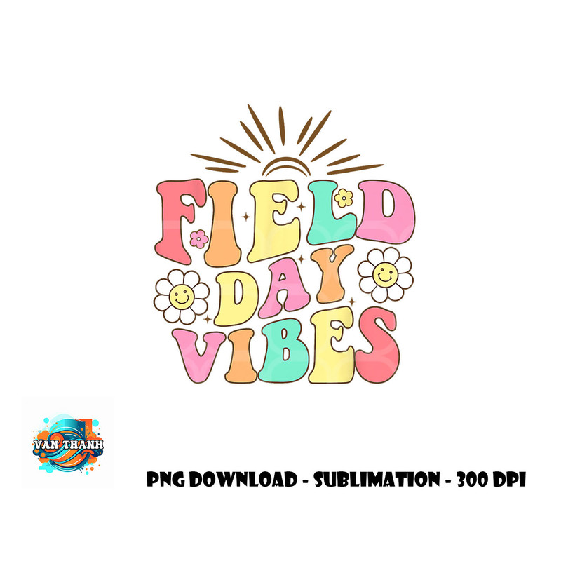 Field Day Vibes For Teacher Kids Retro Groovy Field Day 2023 png, digital download copy.jpg