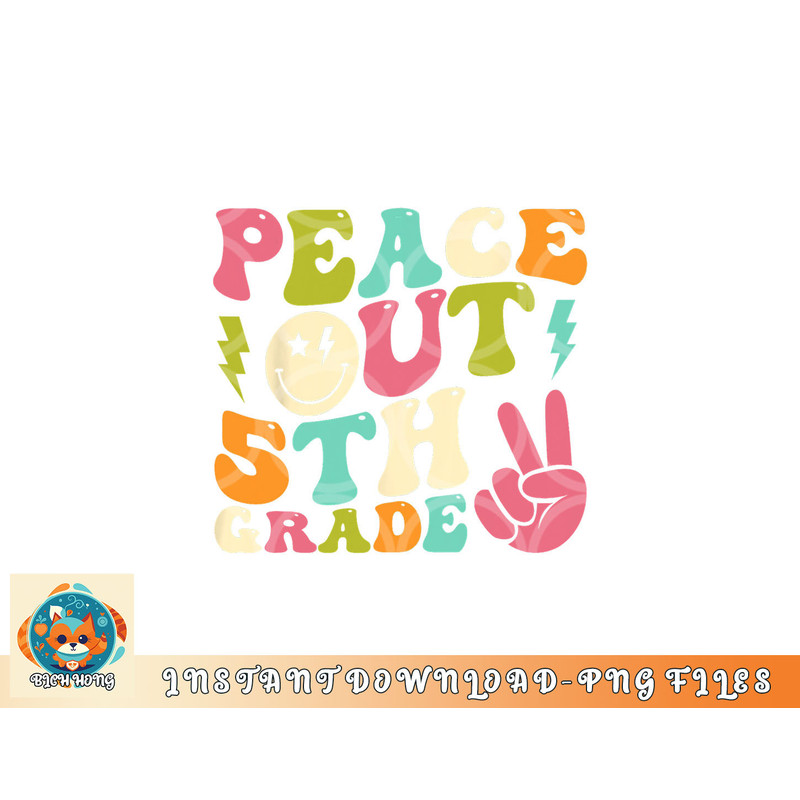 Peace Out 5th Grade Groovy Graduation Last Day of School png, digital download copy.jpg