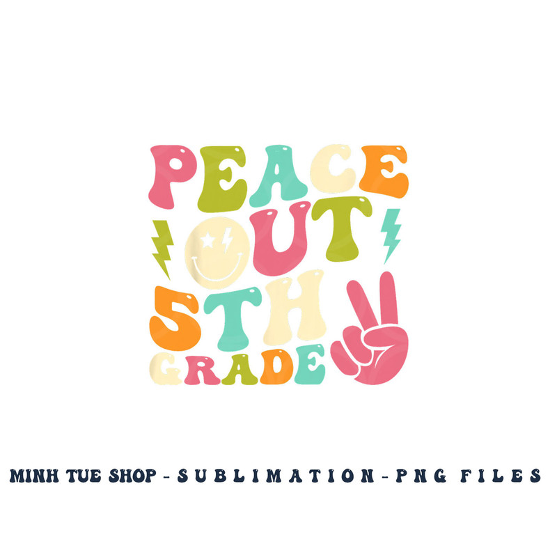 Peace Out 5th Grade Groovy Graduation Last Day of School png, digital download copy.jpg