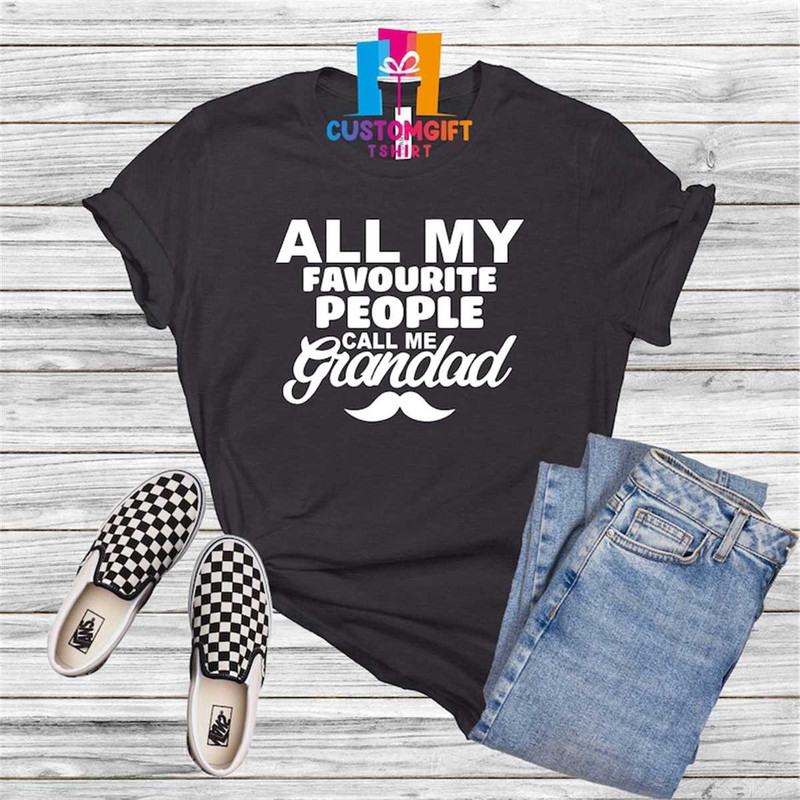 MR-1062023161920-all-my-favorite-people-call-me-grandad-t-shirt-dad-shirt-image-1.jpg