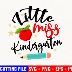 little miss kindergarten svg, back to school svg, little miss svg, girly svg, kindergarten svg, digital cut file