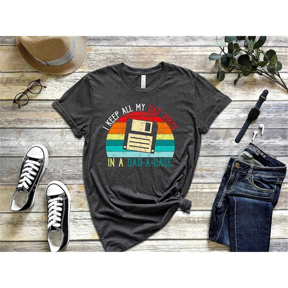 MR-106202317548-i-keep-all-my-dad-jokes-in-a-dad-a-base-shirt-funny-dad-image-1.jpg