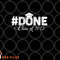 DONE Class of 2023 for senior year graduate and graduation png, digital download copy.jpg