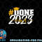 done Class of 2023 Graduation for Her Him Grad Seniors 2023 png, digital download copy.jpg