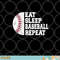 Eat Sleep Baseball Repeat Baseball Player Funny Baseball png, digital download copy.jpg