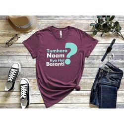 tumhara naam kya hai shirt, indian movie shirt, bollywood gift, indian gift, hindi movie art, bollywood desi funny sarca