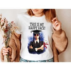 wednesday graduation shirt, wednesday shirt, wednesday addams, wednesday addams shirt, wednesday gift, gothic shirt, the