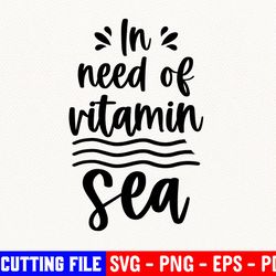 all i need is vitamin sea svg file, vector printable clipart, summer beach quote svg, beach quote cricut, beach life svg